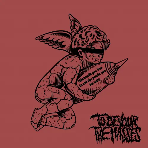 To Devour The Masses : This World You Live in and the People You Die With